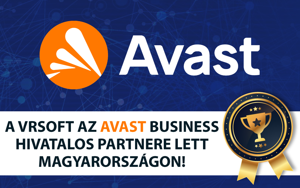 Bejelentés – A Vrsoft.hu (VR Software) Magyarországon az Avast Business partnerévé vált