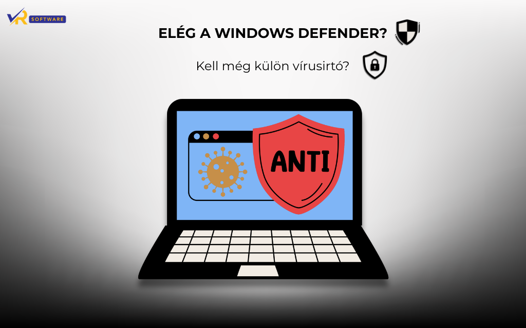 Kell még vírusirtó Windows 10 és Windows 11 mellett?